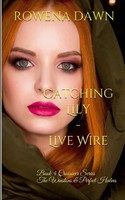 Rowena Dawn | Catching Lily - Live Wire | Taschenbuch | Englisch (2019)