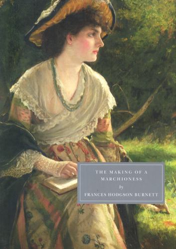 Making of a Marchioness by Frances Burnett (2009, Trade Paperback)
