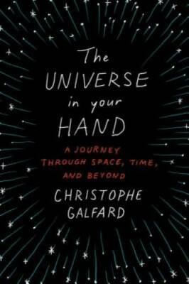 The Universe in Your Hand: A Journey Through Space, Time, and Beyond - GOOD