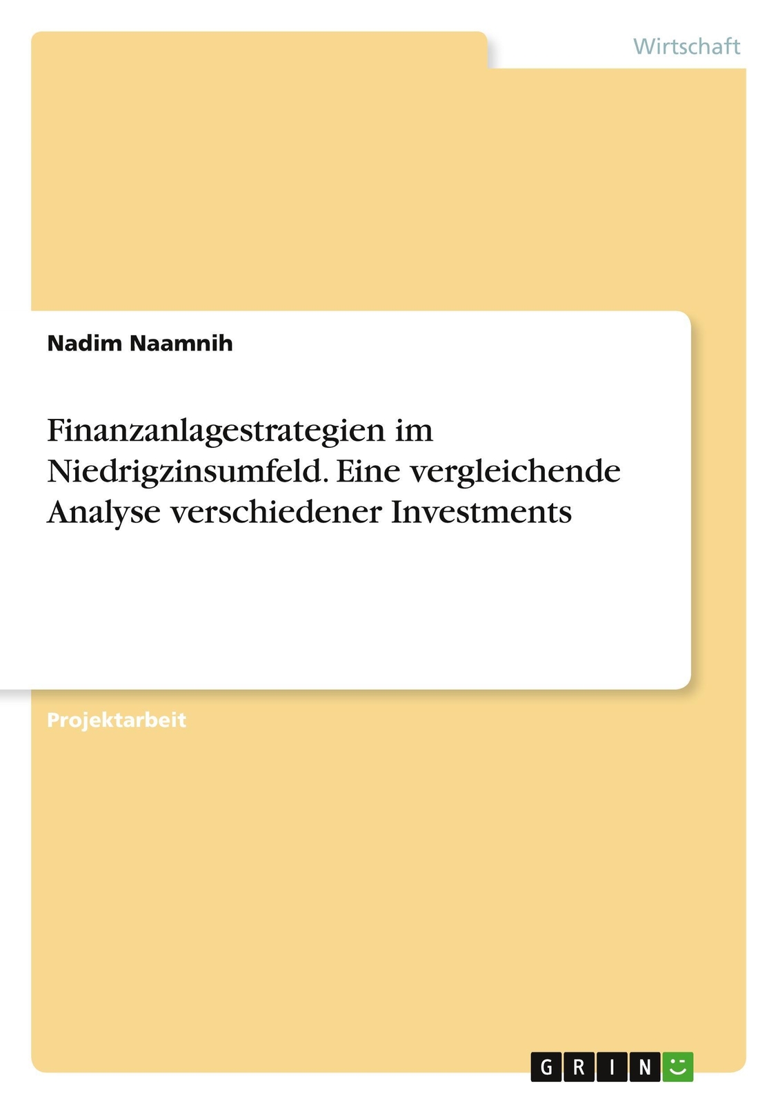 Nadim Naamnih | Finanzanlagestrategien Niedrigzinsumfeld. Eine...