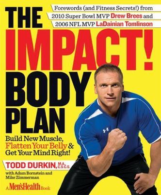 The Impact! Body Plan: Build New Muscle, Flatten Your Belly & Get Your Mind Ri..