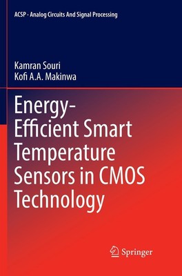 Kofi A. A. Makinwa (u. a.) | Energy-Efficient Smart Temperature Sensors in...