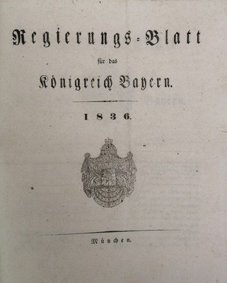 Regierungs-Blatt für das Königreich Bayern 1836. Nro. 1 bis Nro. 58. Div.: