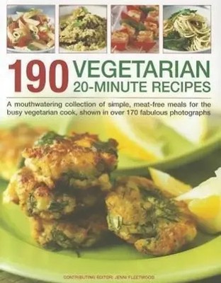 190 Vegetarian 20 Minute Recipes | Jenni Fleetwood | Englisch | Taschenbuch