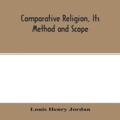 Comparative religion its method and scope a paper read (in part)