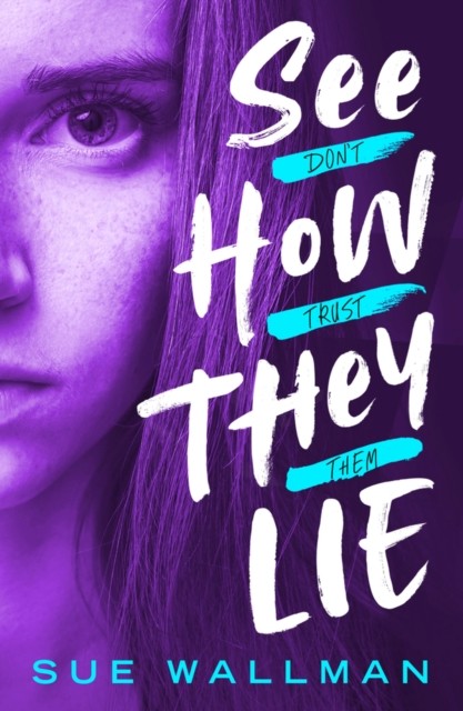 See How They Lie (New Edition) by Sue Wallman (Paperback Book)
