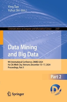 Data Mining and Big Data by Ying Tan, Yuhui Shi - 9789819671779