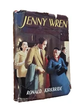 Jenny Wren by Ronald Kirkbride 1957 Vintage Hardcover in DJ Rare VG