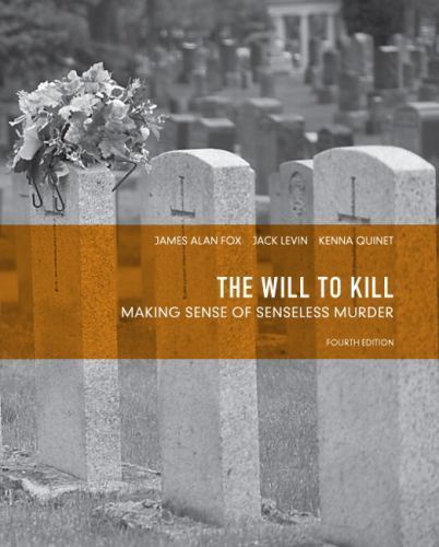 The Will to Kill: Making Sense of Senseless Murder (4th Edition) - Bild 1 von 1