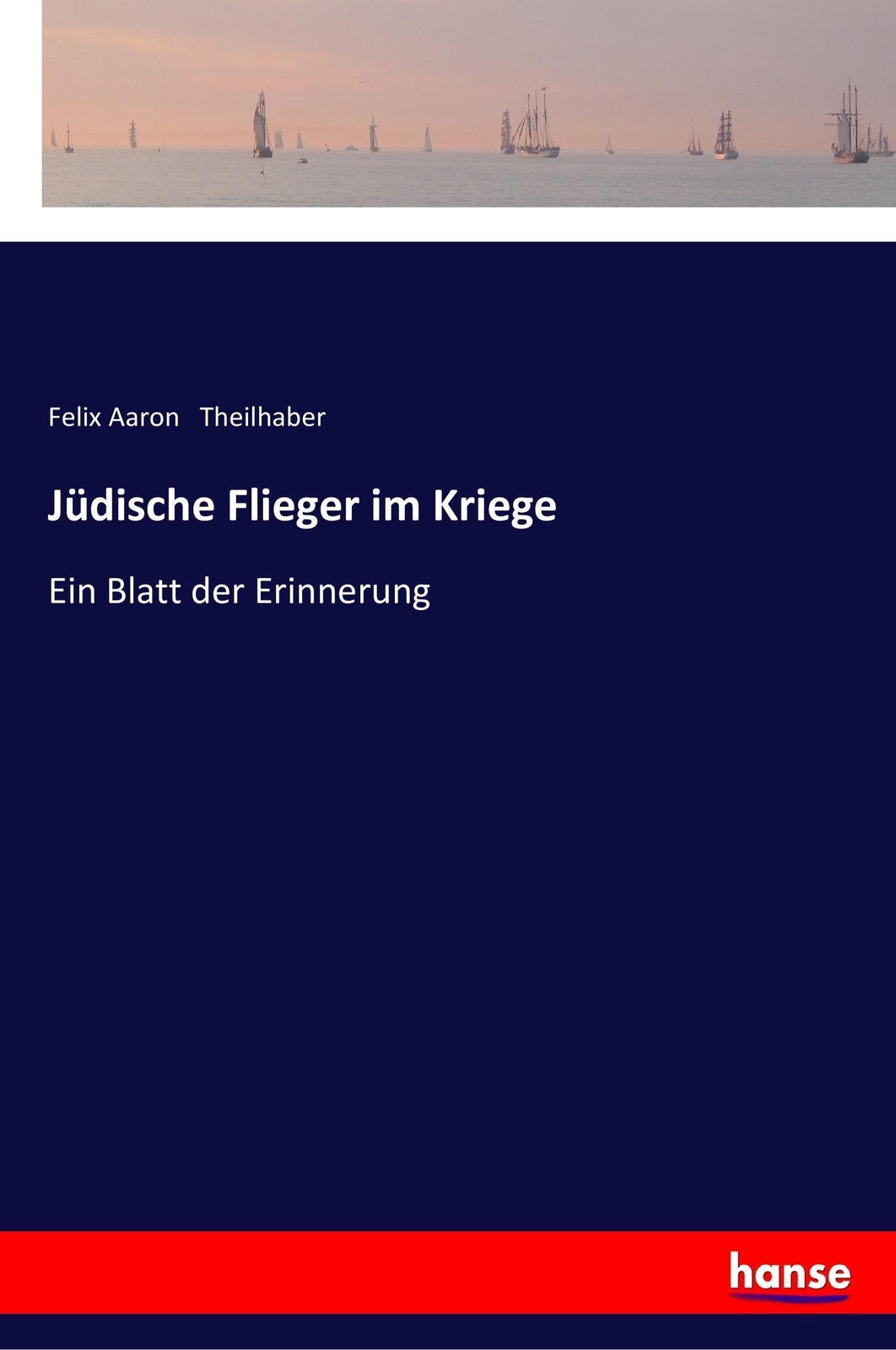 Thumbnail - Jüdische Flieger Kriege | Felix Aaron Theilhaber | Ein Blatt Der