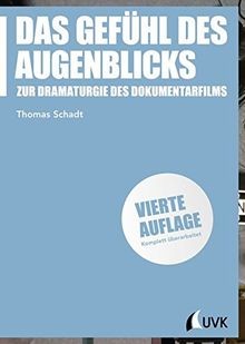 Das Gefühl des Augenblicks: Zur Dramaturgie des Dok... | Buch | Zustand sehr gut