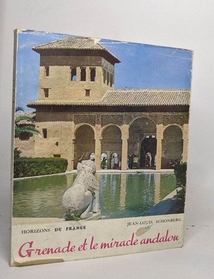 Granada und das andalusische Wunder | Schonberg Jean-Louis | Guter Zustand