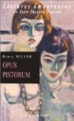 Opus Pistorum -Ancienne édition- - Paperback, by Miller Henry - Acceptable n