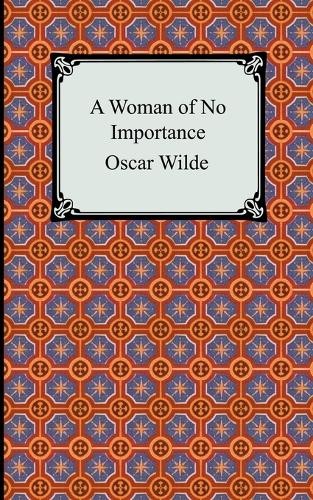 Оскар Уайльд Незначительная женщина (Taschenbuch)