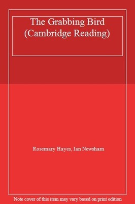 The Grabbing Bird (Cambridge Reading),Rosemary Hayes, Ian Newsha