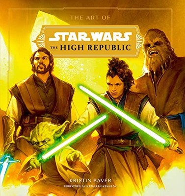 The Art of Star Wars: The High Republic: (Volume One) by Baver, Kennedy New..