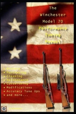 David Watson The Winchester Model 70 Performance Tuning  (Paperback) (UK IMPORT)