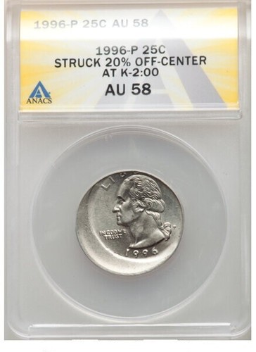 ER143 1996-P 25C Washington Quarter Dollar -- Struck 20% Off Center @2:00, ANACS