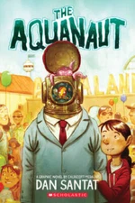 The Aquanaut: A Graphic Novel - Paperback By Santat, Dan - VERY GOOD