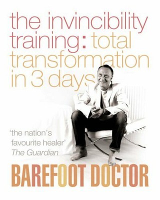 The Invincibility Training: Total Transformation in 3 Days (Barefoot Doctor),Th