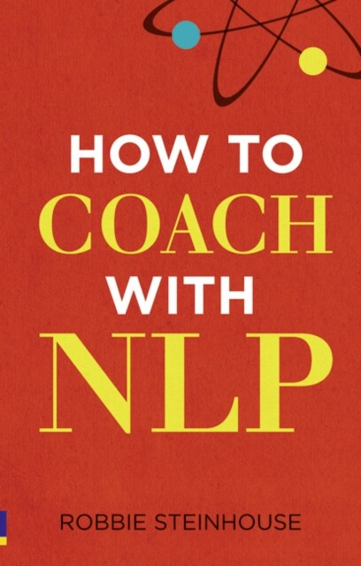 How to coach with NLP 9780273738398 Robbie Steinhouse - Free Tracked Delivery