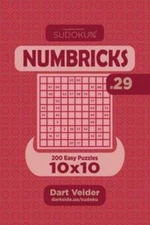 Sudoku Numbricks - 200 Easy Puzzles 10X10 (Volume 29)