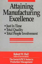 Attain Manufacturing Excellence Hardcover Robert W. Hall