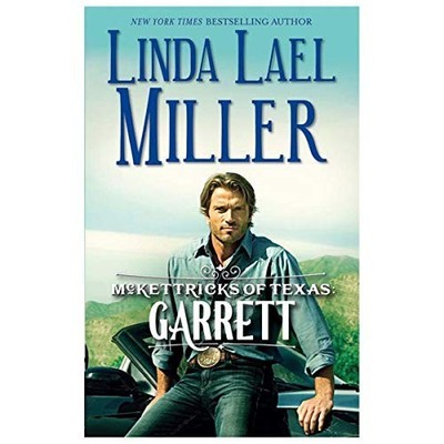 McKettricks of Texas: Garrett (Mills & Boon Spec by Linda Lael Miller 0263901742