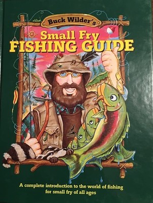 Small Fry Fishing Guide: A Complete Introduction to the World of Fishing for...