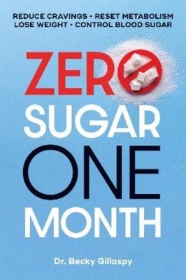 Becky Gillaspy Zero Sugar / One Month (Taschenbuch) (US IMPORT)