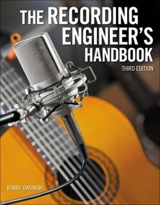 The Recording Engineer's Handbook Paperback Bobby Owsinski