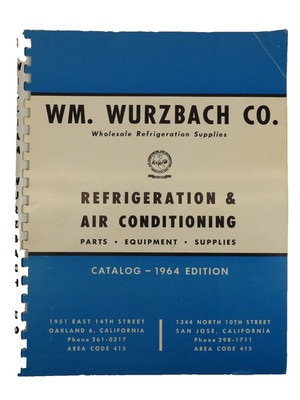 1964 Refrigeration & AC Parts Equipment Supplies Catalog ~ Wm Wurzbach Calif.