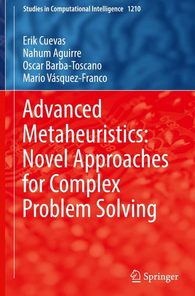 Erik Cuevas (U. A.) | Advanced Metaheuristics: Novel Approaches For Complex...-image