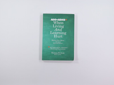 When Living and Learning Hurts: Making Now Better, So Later Will Be Easier Scott