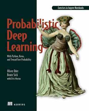 Probabilistic Deep Learning: With - Paperback, by Duerr Oliver; Sick - Good