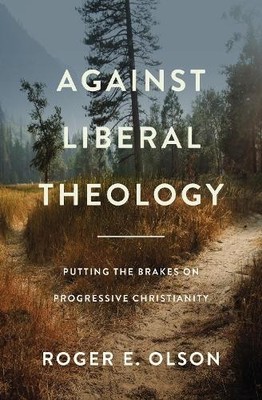 Roger E. Olson Against Liberal Theology (Taschenbuch)