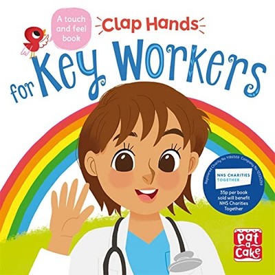 Key Workers: A touch-and-feel board book by Pat-a-Cake Book The Fast Free