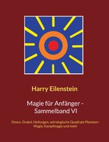 Harry Eilenstein | Magie FüR AnfäNger - Sammelband Vi | Taschenbuch | Deutsch