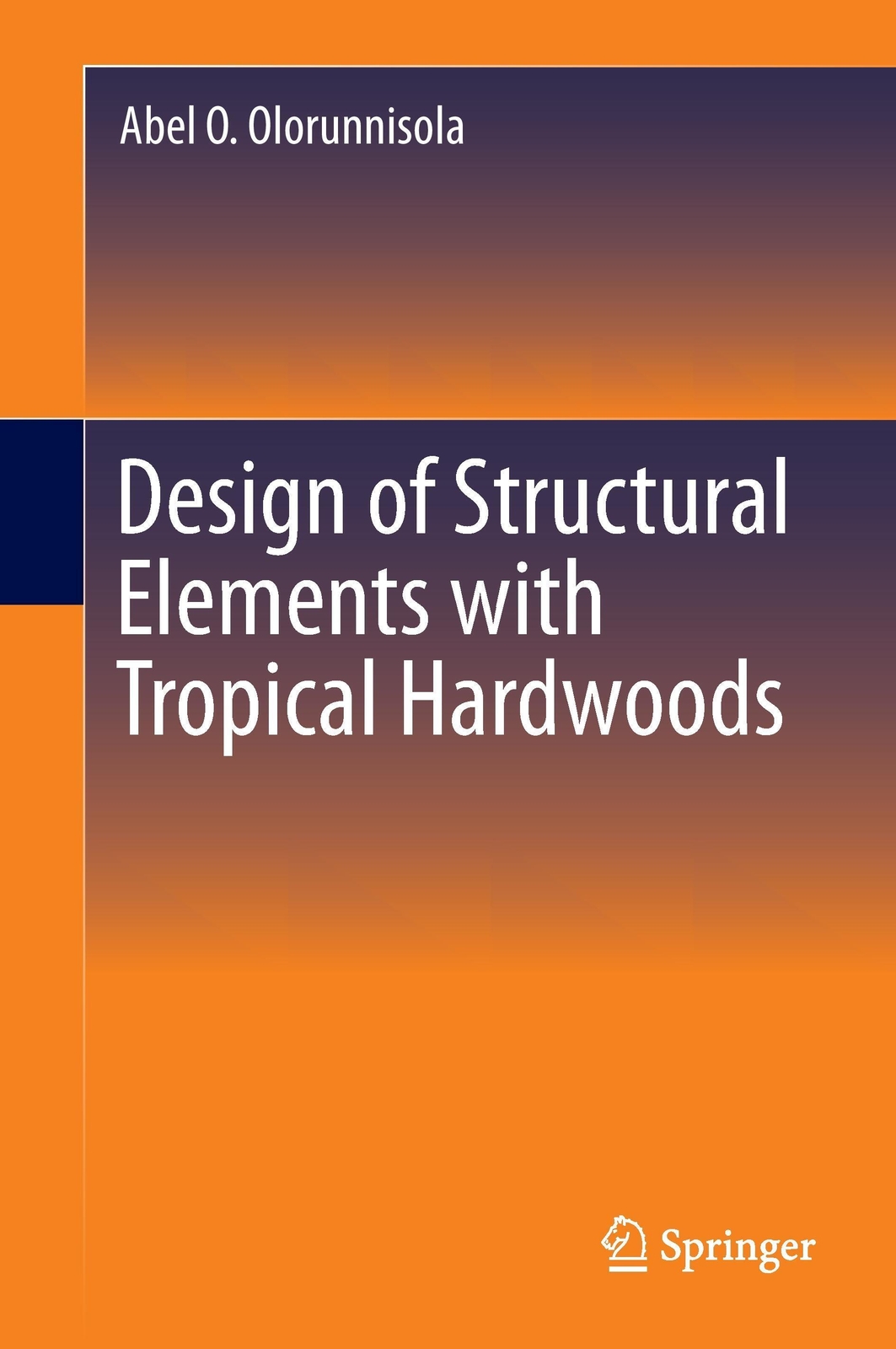 Thumbnail - Abel O. Olorunnisola | Design Of Structural Elements With Tropical