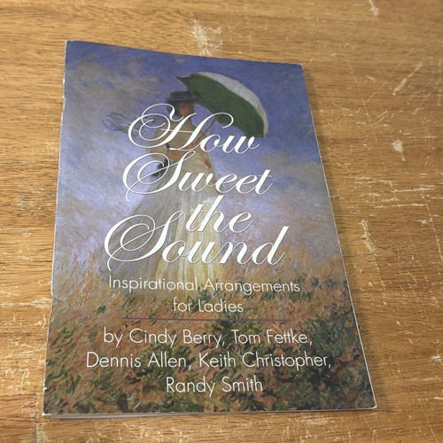 How Sweet the Sound: Inspirational Arrangements for Ladies By Cindy Berry Music