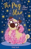 Bella Swift - Pug Who Wanted To Be A Star - Paperback - G245Z
