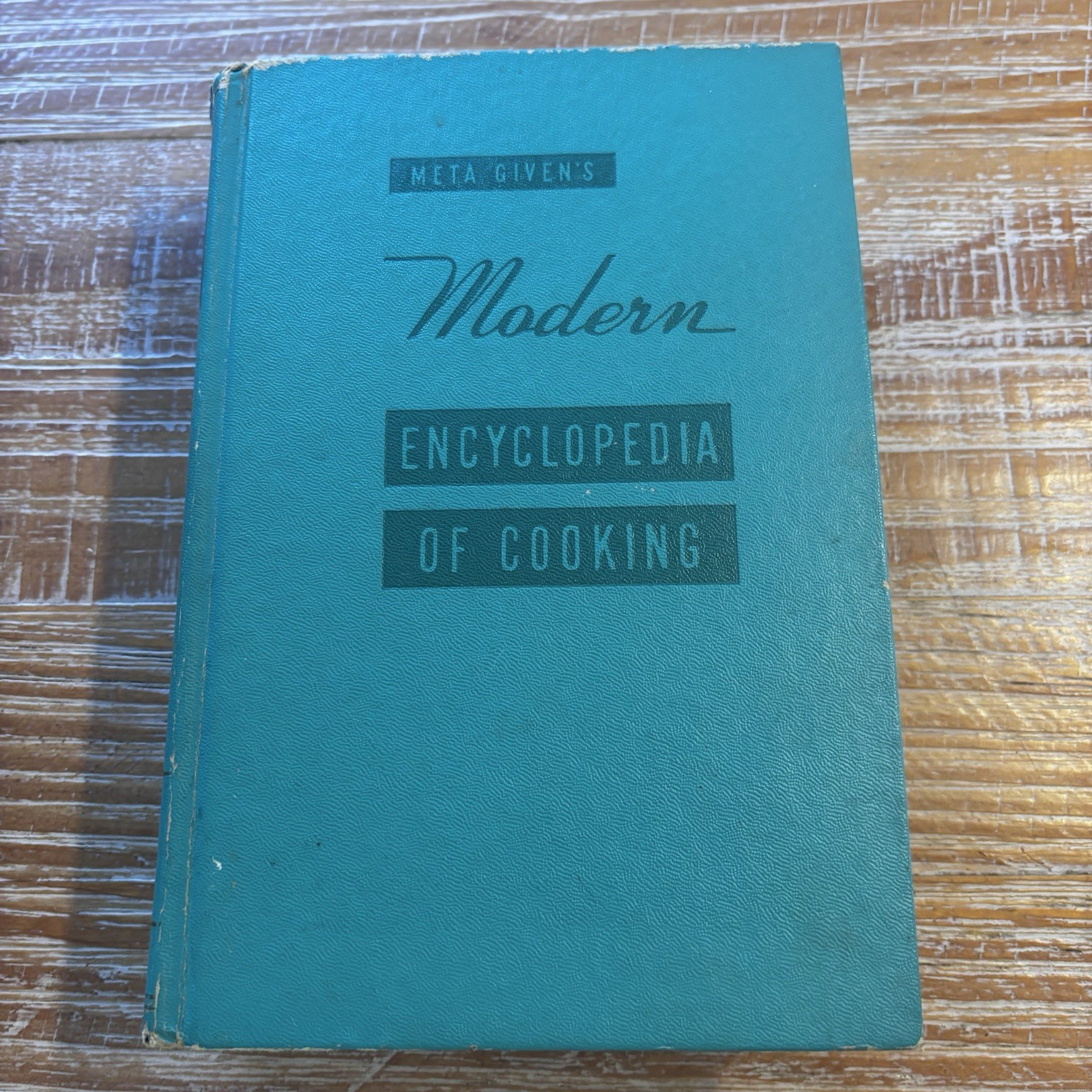 Meta Given’s Modern Encyclopedia of Cooking, Vintage 1959 Revised Edition ￼