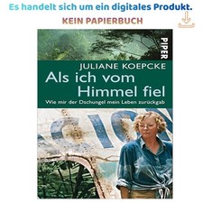 Als ich vom Himmel fiel: Wie mir der Dsch, Ju...