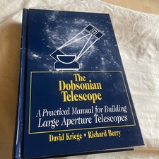 The Dobsonian Telescope: A Practical Manual- David Kriege, 0943396557, hardcover
