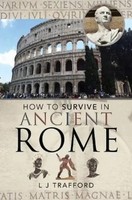 How To Survive In Ancient Rome | L J Trafford | Englisch | Taschenbuch | 2020