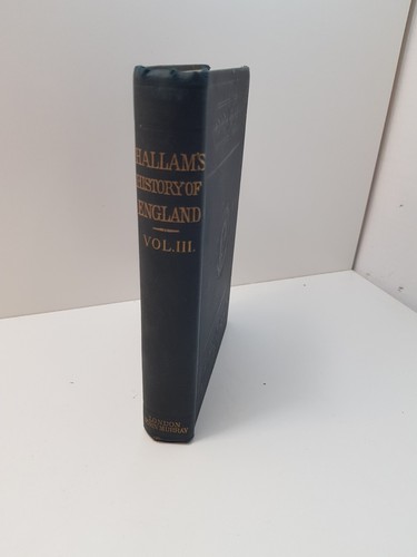 THE CONSTITUTIONAL HISTORY OF ENGLAND - Henry Hallam 1897 (3 volumi completo) - Picture 6 of 24