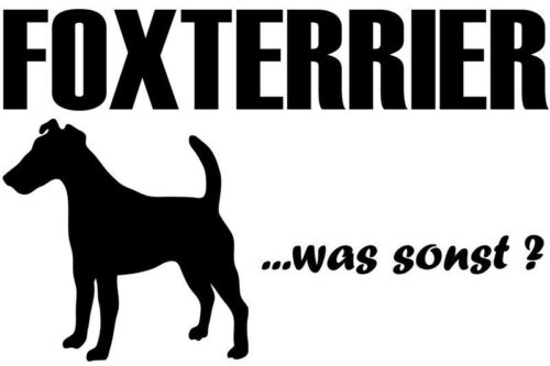 AUFKLEBER FOXTERRIER (Kurzhaar) Autoaufkleber „Foxterrier…was sonst?“ - Afbeelding 1 van 3