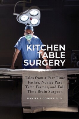 Cooper M.D. - Kitchen Table Surgery  Tales from a Part Time Father No - X555z