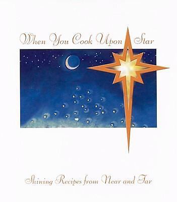 When You Cook upon a Star: Shining Recipes from Near and Far