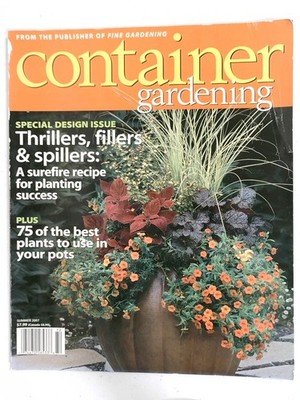 Container Gardening Magazine Special Design Issue Summer 2007 Plant Thrillers